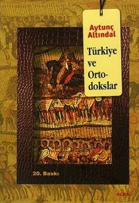 Türkiye ve Ortodokslar %25 indirimli Aytunç Altındal