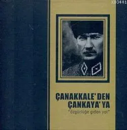 Çanakkale'den Çankaya'ya