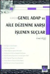 Genel Adap ve Aile Düzenine Karşı İşlenen Suçlar