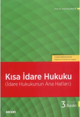 Kısa İdare Hukuku (İdare Hukukunun Ana Hatları)