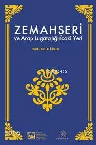 Zemahşeri ve Arap Lügatçiliğindeki Yeri