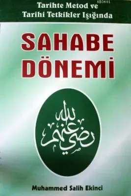 Tarihte Metod ve Tarihi Tetkikler Işığında Sahabe Dönemi