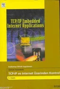 Endüstriye Dönük Uygulamalı Gömülü Sistemlerle Tcp-ıp ve İnternet Üzerinden Kontrol