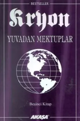 Kryon 5: Yuvadan Mektuplar