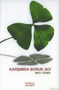 Karşımda Buruk Acı