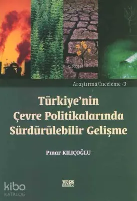 Türkiye'nin Çevre Politikalarında Sürdürülebilir Gelişme