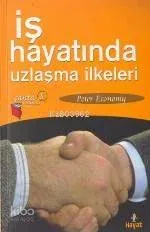 İş Hayatında Uzlaşma İlkeleri