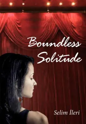 Boundless Solitude Selim İleri
