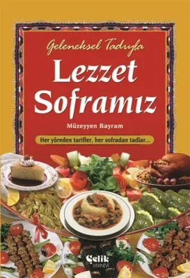 Lezzet Soframız : Geleneksel Tadıyla