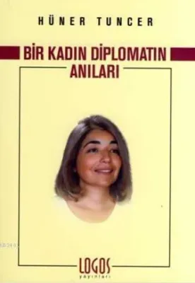 Bir Kadın Diplomatın Anıları