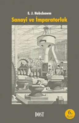 Sanayi ve İmparatorluk %22 indirimli Eric J. Hobsbawm