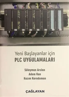 Yeni Başlayanlar İçin PLC Uygulamaları %5 indirimli Süleyman Arslan
