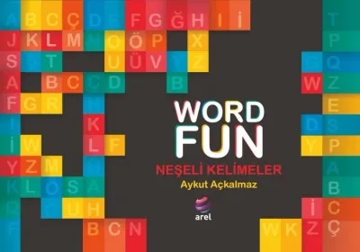 Word Fun Neşeli Kelimeler Aykut Açkalmaz Word Fun Neşeli Kelimeler Aykut Açkalmaz