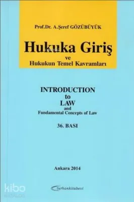 Hukuka Giriş ve Hukukun Temel Kavramları