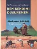 Ben Kendimi Düşünemem / Siz Varsınız Ya Canlarım