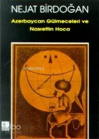 Azerbaycan Gülmeceleri ve Nasrettin Hoca
