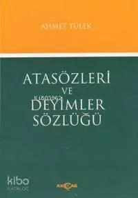 Atasözleri ve Deyimler Sözlüğü