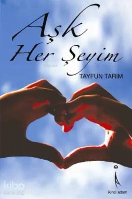 Aşk Herşeyim
