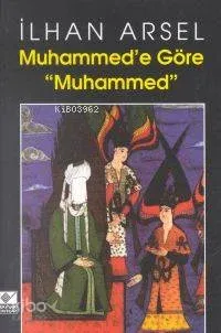 Muhammed'e Göre Muhammed