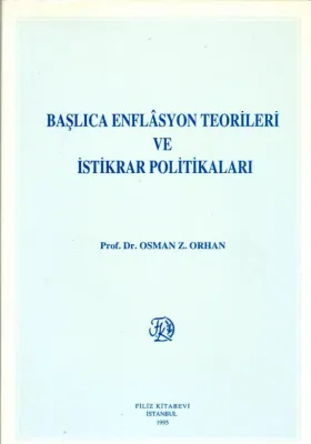 Başlıca Enflasyon Teorileri ve İstikrar Politikaları