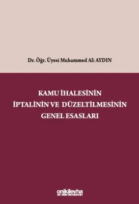 Kamu İhalesinin İptalinin ve Düzeltilmesinin Genel Esasları