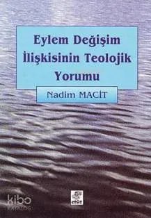 Eylem Değişim İlişkisinin Teolojik Yorumu