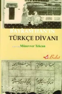 Bayram Han'ın Türkçe Divanı