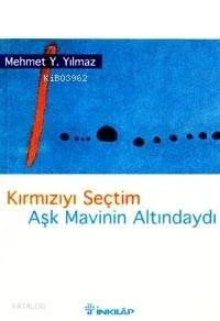 Kırmızıyı Seçtim Aşk Mavinin Altındaydı