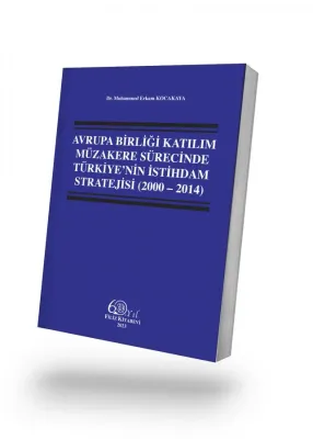 Avrupa Birliği Katılım Müzakere Sürecinde Türkiye'nin İstihdam Stratejisi (2000 – 2014)
