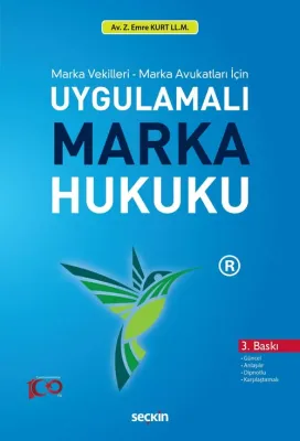 Marka Vekilleri – Marka Avukatları İçinUygulamalı Marka Hukuku (AB İçtihatları Işığında)