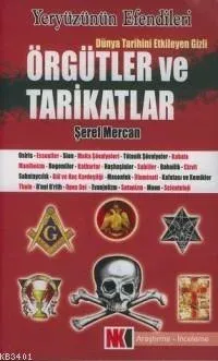 Dünya Tarihini Etkileyen Gizli Örgütler ve Tarikatlar