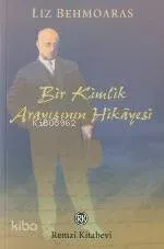 Bir Kimlik Arayışının Hikâyesi