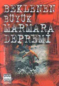 Beklenen Büyük Marmara Depremi