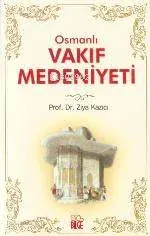 Osmanlı Vakıf Medeniyeti