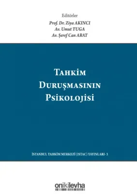 Tahkim Duruşmasının Psikolojisi /; The Psychology Of The Arbitration Hearing