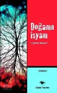 Doğanın İsyanı Çetin Güzel