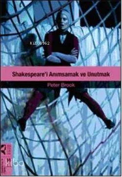 Shakespeare'i Anımsamak ve Unutmak