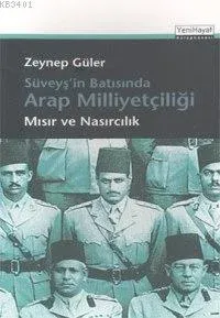 Süveyş'in Batısında Arap Milliyetçiliği -mısır ve Nasırcılık-