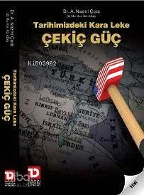 Tarihimizdeki Kara Leke Çekiç Güç