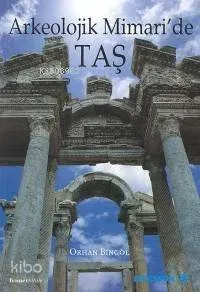 Arkeolojik Mimari'de Taş