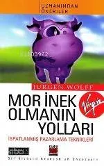 Mor İnek Olmanın Yolları