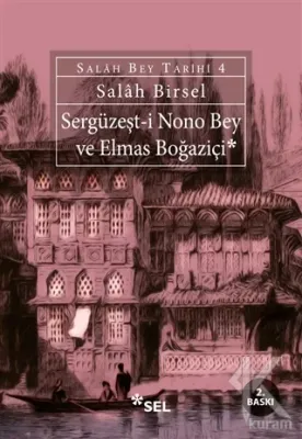 Sergüzeşt-i Nono Bey ve Elmas Boğaziçi Salah Birsel