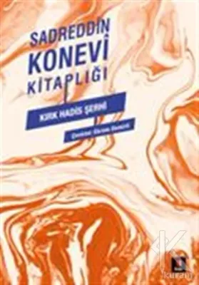 Sadreddin Konevi Kitaplığı - Kırk Hadis Şerhi Sadreddin Konevi