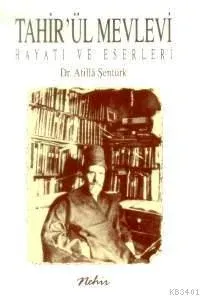 Tahirül Mevlevi'nin Hayatı ve Eserleri