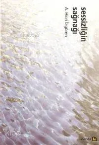 Sessizliğin Sağnağı