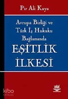 Avrupa Birliği ve Türk Hukuku Bağlamında Eşitlik İlkesi