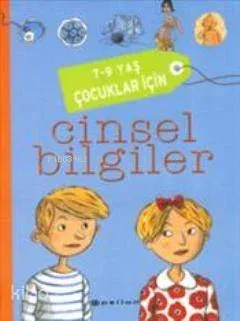 7-9 Yaş Çocuklar İçin Cinsel Bilgiler