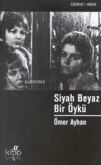 Siyah Beyaz Bir Öykü