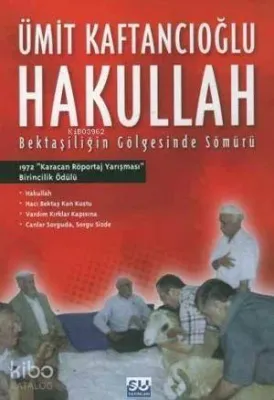 Hakullah Bektaşiliğin Gölgesinde Sömürü
