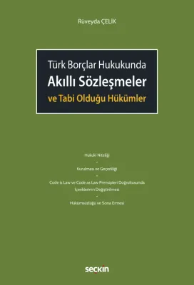 Türk Borçlar HukukundaAkıllı Sözleşmeler ve Tabi Olduğu Hükümler